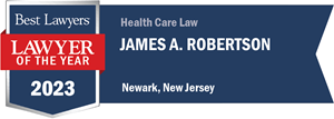 James A. Robertson Best Lawyers Lawyer of the Year 2023