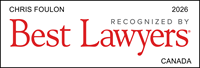 Chris Foulon Recognized by Best Lawyers Canada 2026