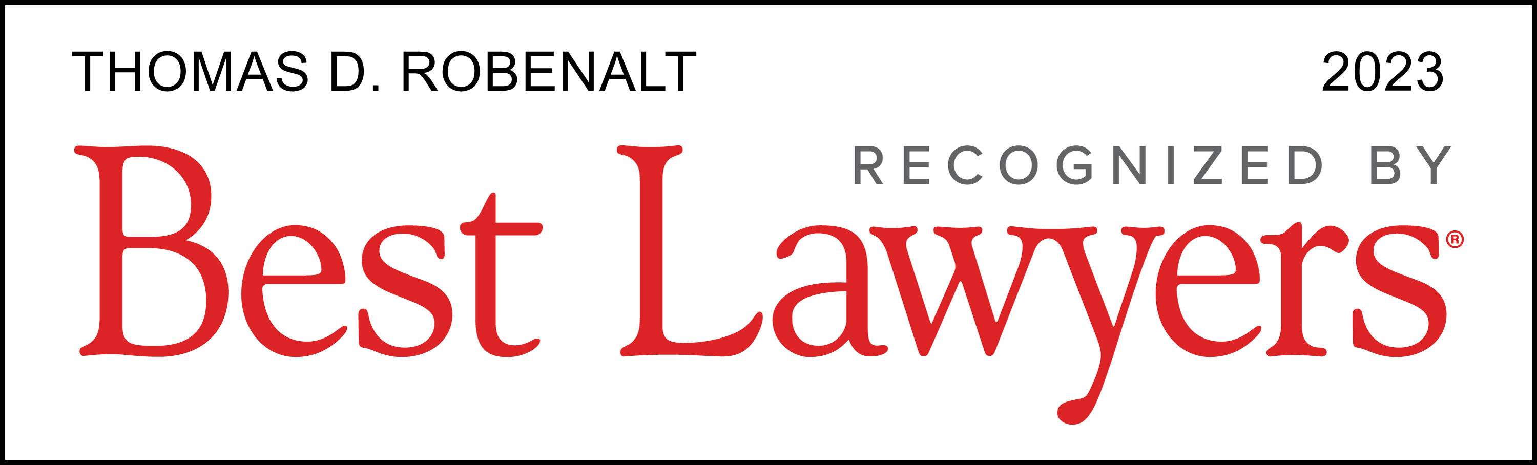 Thomas D. Robenalt | 2023 | Recognized By Best Lawyers