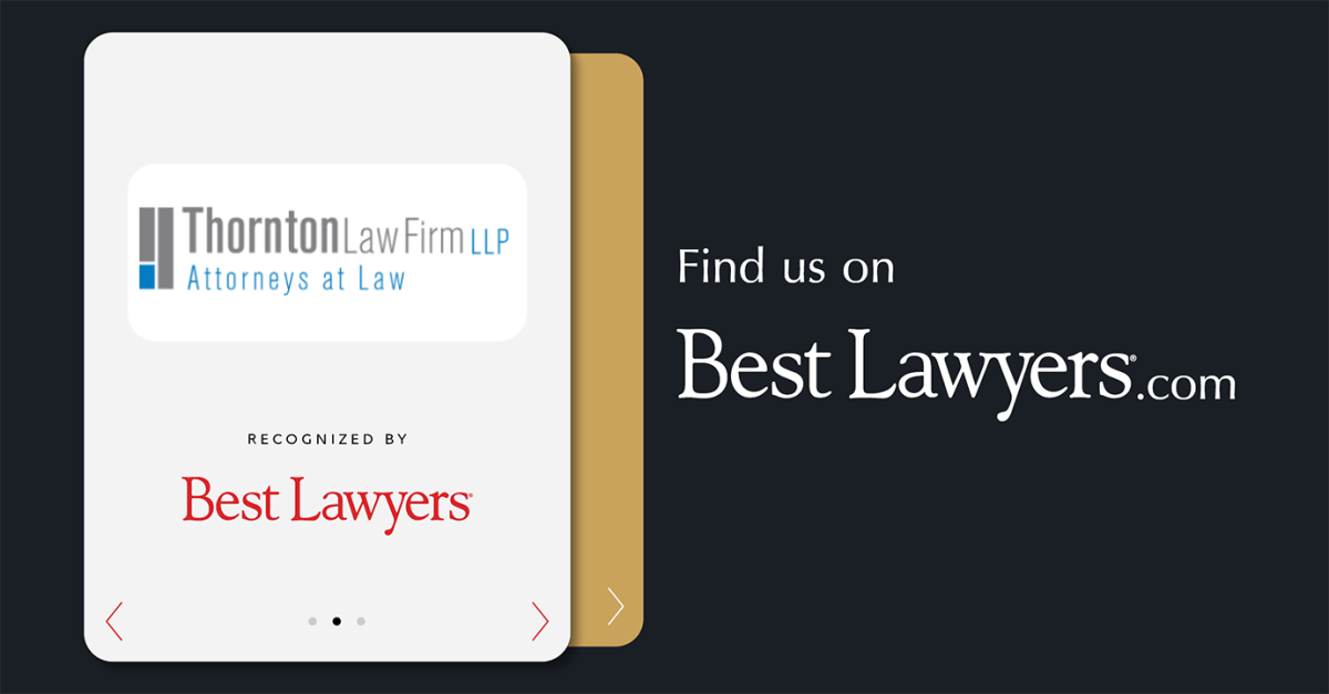 Thornton Law Firm LLP United States Firm Best Lawyers